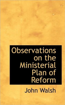 Observations on the Ministerial Plan of Reform