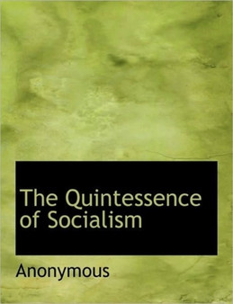 The Quintessence of Socialism
