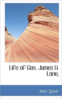 Life of Gen. James H. Lane,