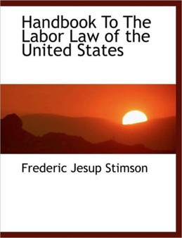 Handbook to the Labor Law of the United States