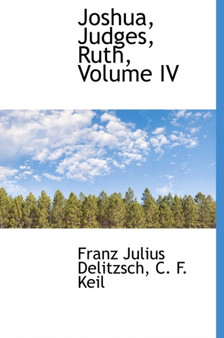 Joshua, Judges, Ruth, Volume IV