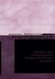 Jahrbuch Der Hamburgischen Wissenschaftlichen Anstalten
