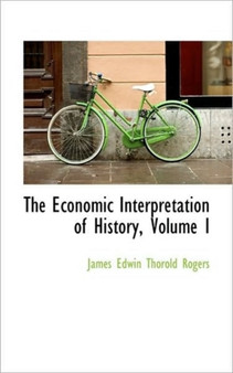 The Economic Interpretation of History, Volume I