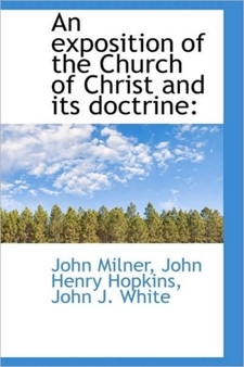 An Exposition of the Church of Christ and Its Doctrine