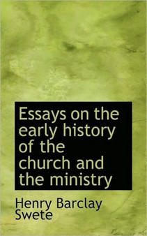 Essays on the Early History of the Church and the Ministry
