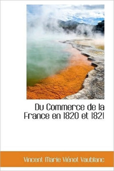 Du Commerce de La France En 1820 Et 1821