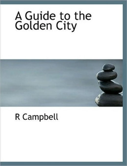A Guide to the Golden City