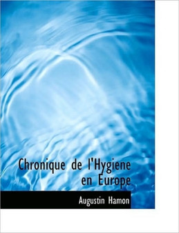 Chronique de L'Hygiene En Europe