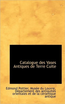 Catalogue Des Vases Antiques de Terre Cuite
