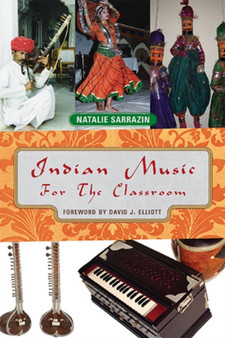 Indian Music for the Classroom by Natalie Sarrazin - Hardback