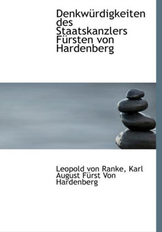 Denkwurdigkeiten Des Staatskanzlers Fursten Von Hardenberg