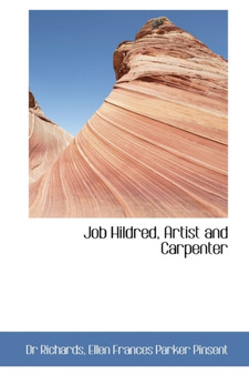 Job Hildred, Artist and Carpenter