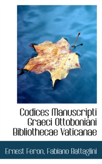Codices Manuscripti Graeci Ottoboniani Bibliothecae Vaticanae