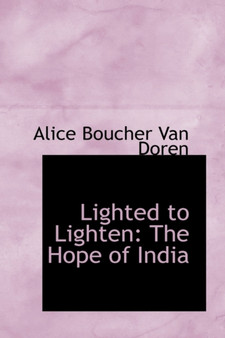 Lighted to Lighten : The Hope of India