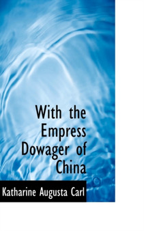 With the Empress Dowager of China