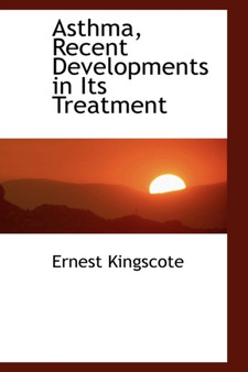 Asthma, Recent Developments in Its Treatment