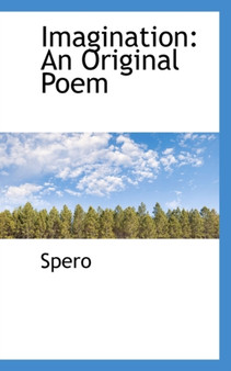 Imagination : An Original Poem