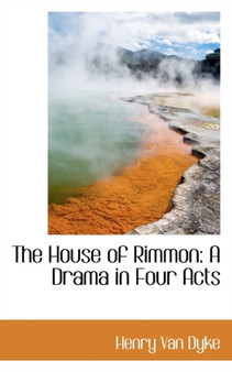 The House of Rimmon : A Drama in Four Acts