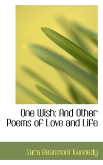One Wish : And Other Poems of Love and Life
