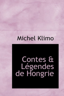 Contes & Legendes de Hongrie