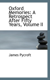 Oxford Memories : A Retrospect After Fifty Years, Volume II