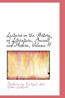 Lectures on the History of Literature, Ancient and Modern, Volume II