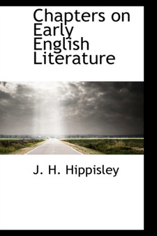 Chapters on Early English Literature