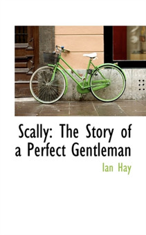 Scally : The Story of a Perfect Gentleman