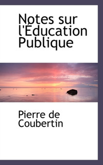 Notes Sur L' Ducation Publique