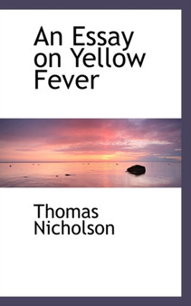 An Essay on Yellow Fever