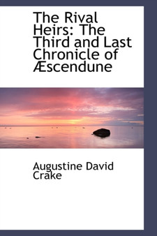 The Rival Heirs : The Third and Last Chronicle of Scendune