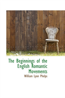 The Beginnings of the English Romantic Movements