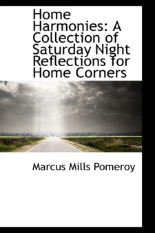 Home Harmonies : A Collection of Saturday Night Reflections for Home Corners