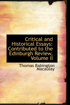 Critical and Historical Essays : Contributed to the Edinburgh Review, Volume II