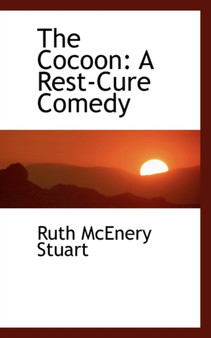 The Cocoon : A Rest-Cure Comedy