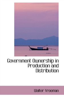 Government Ownership in Production and Distribution