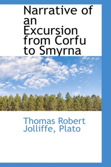 Narrative of an Excursion from Corfu to Smyrna