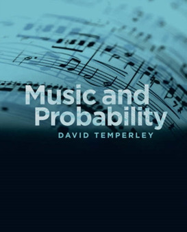 Music and Probability by David Temperley - Hardback