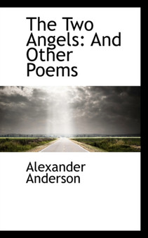 The Two Angels : And Other Poems