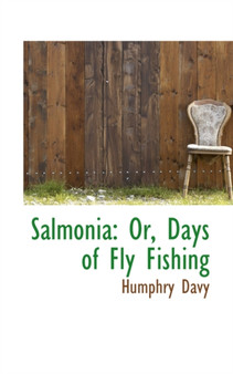Salmonia : Or, Days of Fly Fishing