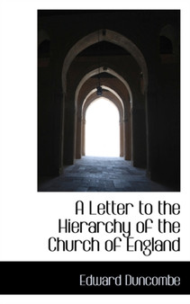 A Letter to the Hierarchy of the Church of England