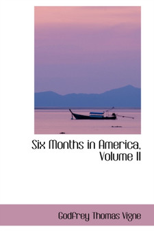 Six Months in America, Volume II
