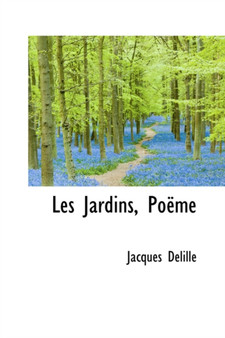 Les Jardins, Poeme