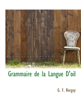 Grammaire de La Langue D'Oil