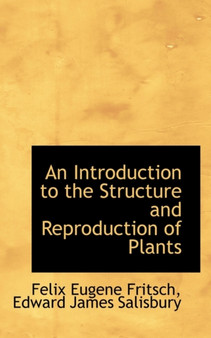 An Introduction to the Structure and Reproduction of Plants