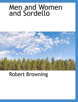 Men and Women and Sordello