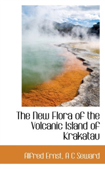 The New Flora of the Volcanic Island of Krakatau