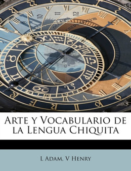 Arte y Vocabulario de La Lengua Chiquita