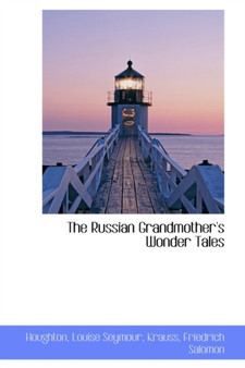 The Russian Grandmother's Wonder Tales
