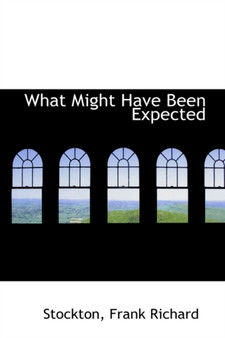 What Might Have Been Expected